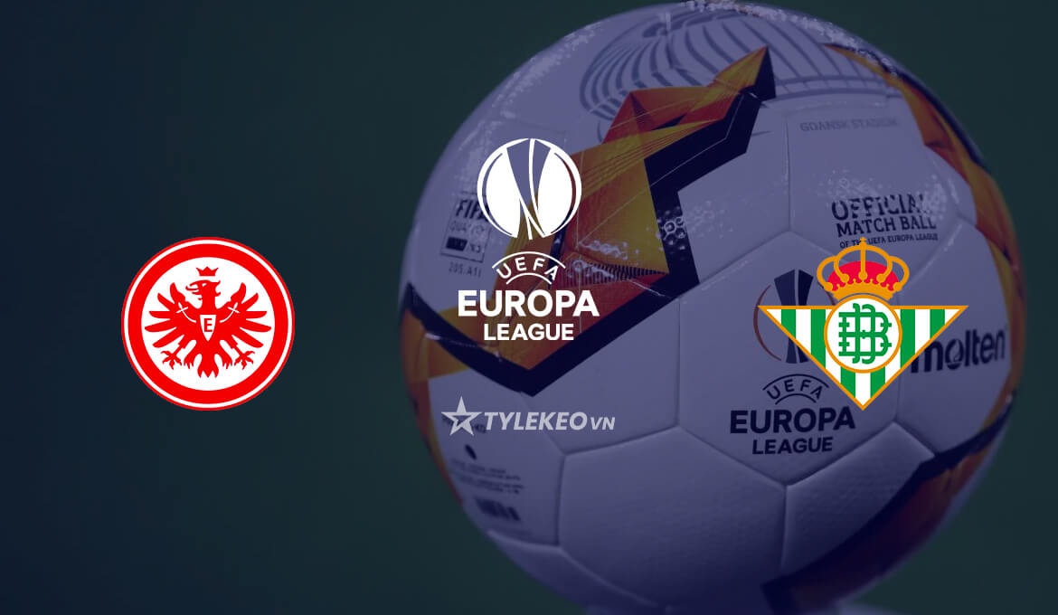 Eintracht Frankfurt vs Real Betis - Europa League