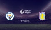 Premier League Man City vs. Aston Villa