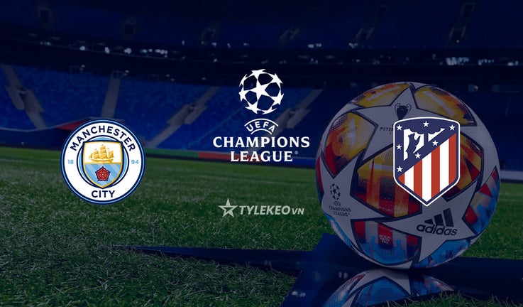 Man City vs Atletico Madrid - Champions League